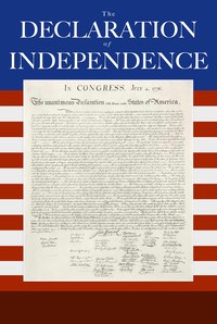 The Declaration of Independence of the United States of America