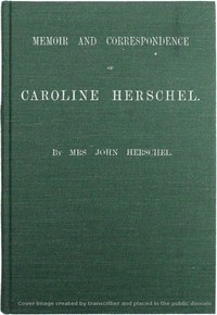 Cover of Memoir and Correspondence of Caroline Herschel
