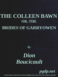 Cover of The Colleen Bawn; or, the Brides of Garryowen