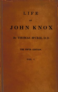 Cover of Life of John Knox, Fifth Edition, Vol. 1 of 2