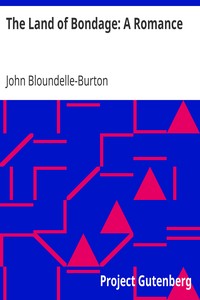 Cover of The Land of Bondage: A Romance