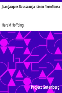 Cover of Jean Jacques Rousseau ja hänen filosofiansa
