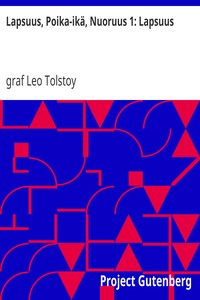 Cover of Lapsuus, Poika-ikä, Nuoruus 1: Lapsuus