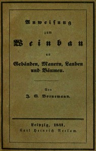 Cover of Anweisung zum Weinbau an Gebäuden, Mauern, Lauben und Bäumen