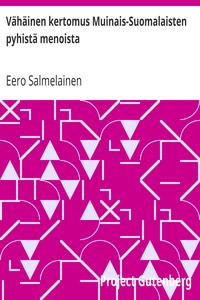 Cover of Vähäinen kertomus Muinais-Suomalaisten pyhistä menoista