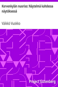 Cover of Korvenkylän nuoriso: Näytelmä kahdessa näytöksessä