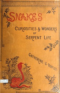 Cover of Snakes: Curiosities and Wonders of Serpent Life