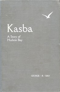 Cover of Kasba (White Partridge): A Story of Hudson Bay