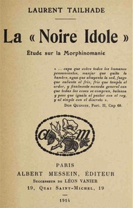 La "noire idole": Étude sur la Morphinomanie