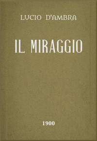 Cover of Il Miraggio: Romanzo