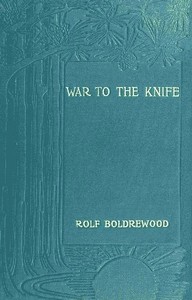 "War to the Knife;" or, Tangata Maori