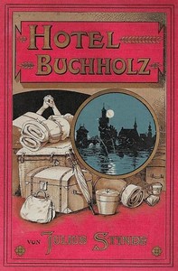 Cover of Hôtel Buchholz. Ausstellungs-Erlebnisse der Frau Wilhelmine Buchholz