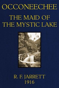 Cover of Occoneechee, the Maid of the Mystic Lake