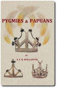 Cover of Pygmies & Papuans: The Stone Age To-day in Dutch New Guinea