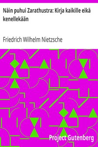 Näin puhui Zarathustra: Kirja kaikille eikä kenellekään