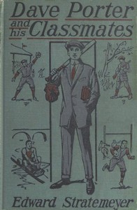 Cover of Dave Porter and His Classmates; Or, For the Honor of Oak Hall
