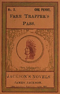Cover of Free Trapper's Pass; or, the Gold-seeker's Daughter!