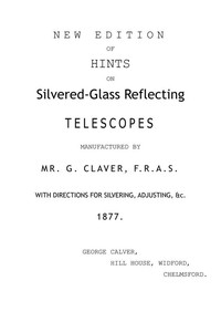 Cover of New Edition of Hints on Silver-Glass Reflecting Telescopes Manufactured by Mr. G. Calver, F.R.A.S.