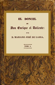 El doncel de don Enrique el doliente, Tomo I (de 4)