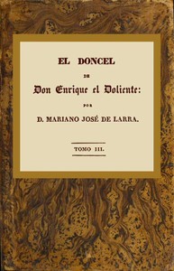 El doncel de don Enrique el doliente, Tomo III (de 4)
