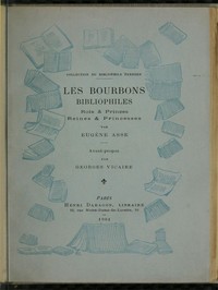 Cover of Les Bourbons bibliophiles, Rois & Princes, Reines & Princesses