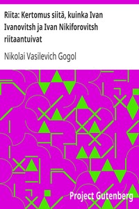 Cover of Riita: Kertomus siitä, kuinka Ivan Ivanovitsh ja Ivan Nikiforovitsh riitaantuivat