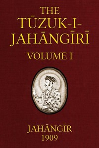 Cover of The Tuzuk-i-Jahangiri: or, Memoirs of Jahangir (Volume 1 of 2)