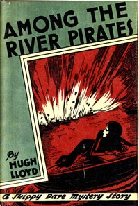 Cover of Among the River Pirates: A Skippy Dare Mystery Story