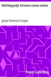 Mehiläispyytäjä: Kertomus Lännen saloilta