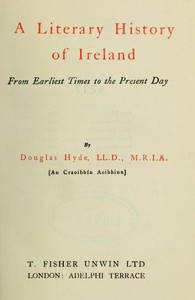 Cover of A Literary History of Ireland, from Earliest Times to the Present Day