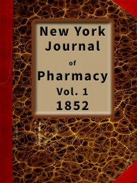 Cover of New York Journal of Pharmacy, Volume 1 (of 3), 1852