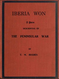 Cover of Iberia Won; A poem descriptive of the Peninsular War