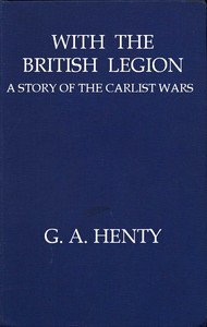 Cover of With the British Legion: A Story of the Carlist Wars