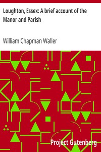 Cover of Loughton, Essex: A brief account of the Manor and Parish