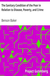 Cover of The Sanitary Condition of the Poor in Relation to Disease, Poverty, and Crime