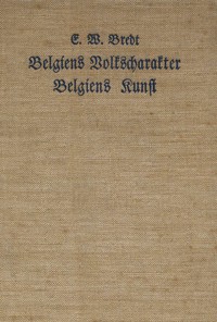 Cover of Belgiens Volkscharakter, Belgiens Kunst