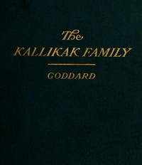 Cover of The Kallikak Family: A Study in the Heredity of Feeble-Mindedness