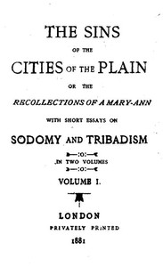 Cover of The Sins of the Cities of the Plain; or, The Recollections of a Mary-Ann