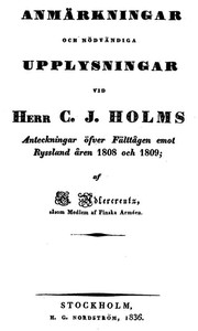 Cover of Anmärkningar och nödvändiga Upplysningar vid Herr C. J. Holms Anteckningar öfver Fälttågen emot Ryssland åren 1808 och 1809