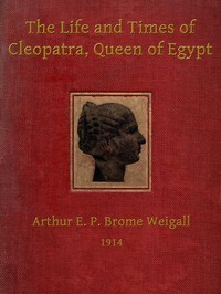Cover of The life and times of Cleopatra, Queen of Egypt