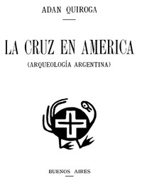 Cover of La cruz en América (Arqueología Argentina)