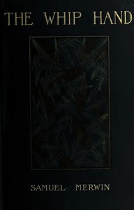 Cover of The Whip Hand: A Tale of the Pine Country