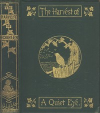 Cover of The Harvest of a Quiet Eye: Leisure Thoughts for Busy Lives