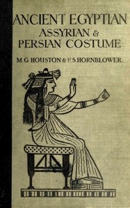 Cover of Ancient Egyptian, Assyrian, and Persian costumes and decorations