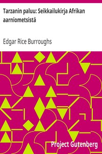 Cover of Tarzanin paluu: Seikkailukirja Afrikan aarniometsistä
