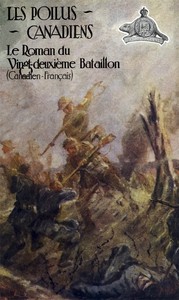 Cover of Les poilus canadiens: Le roman du vingt-deuxième bataillon canadien-français