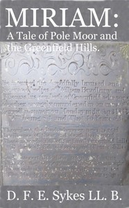 Miriam: A Tale of Pole Moor and the Greenfield Hills