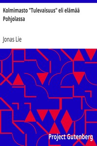 Cover of Kolmimasto "Tulevaisuus" eli elämää Pohjolassa