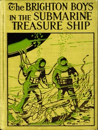 Cover of The Brighton Boys in the Submarine Treasure Ship