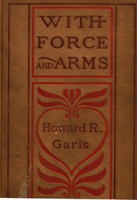 Cover of With Force and Arms: A Tale of Love and Salem Witchcraft